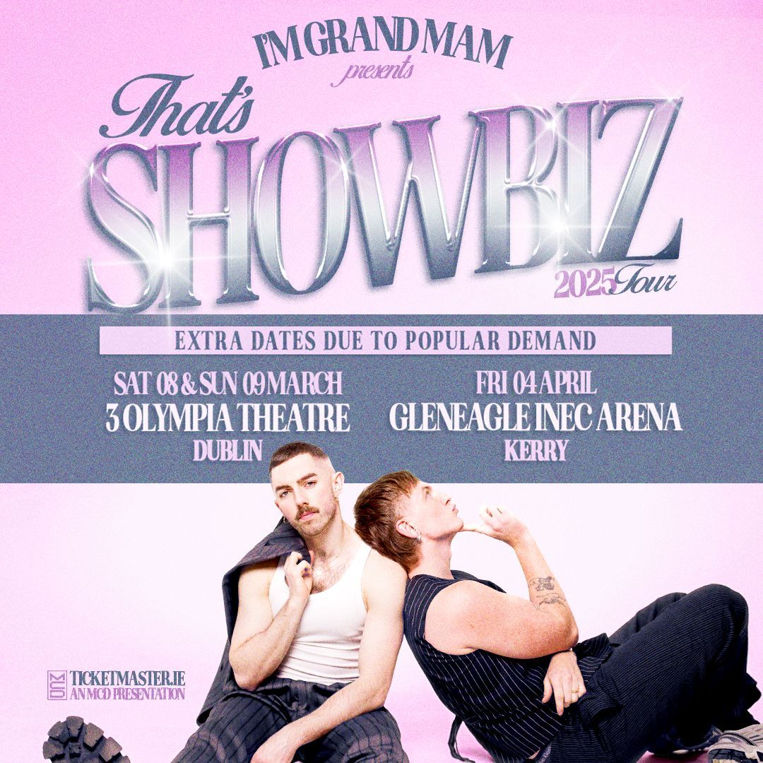 
I’m Grand Mam
presents
That’s Showbiz 2025
Live in Dublin and Killarney
Tickets On Sale This Friday
