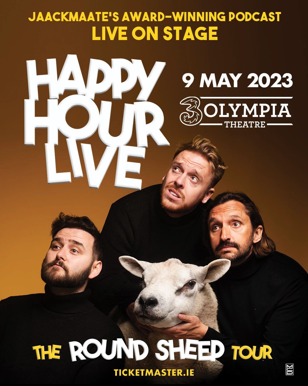 JAACKMAATE’S HAPPY HOUR PODCAST LIVE DUBLIN, 3Olympia Theatre 09 May 2023