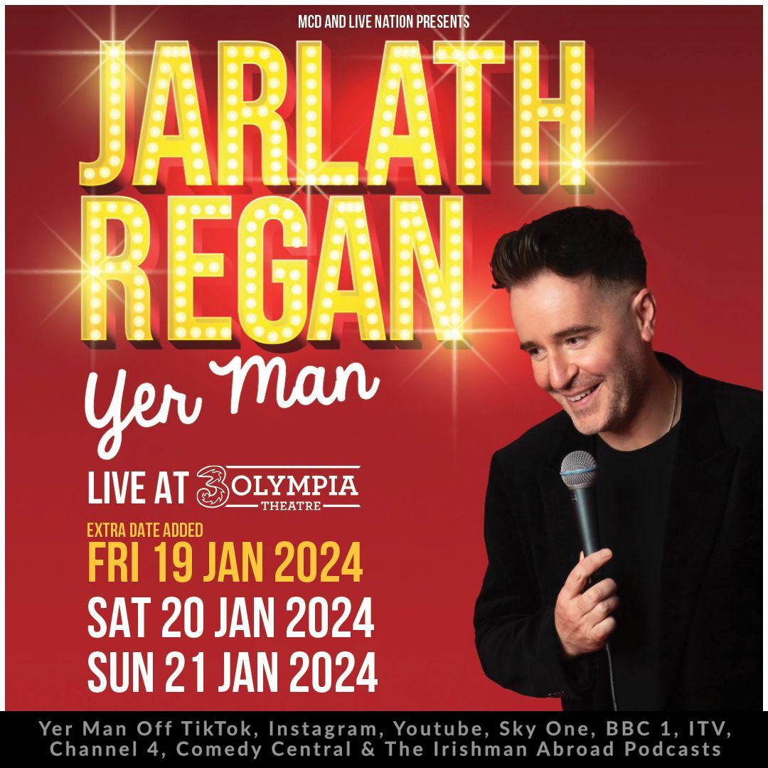 JARLATH REGAN: LIVE AT 3OLYMPIA  THIRD DATE ADDED  FRIDAY 19th JANUARY 2024
