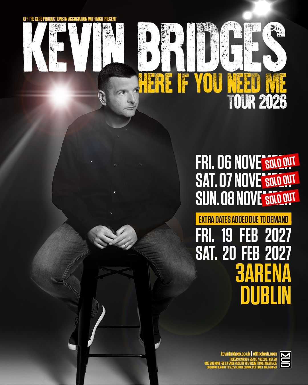 Kevin Bridges
Extra Dates Added At 3Arena Dublin 
Here If You Need Me 2026 Tour
