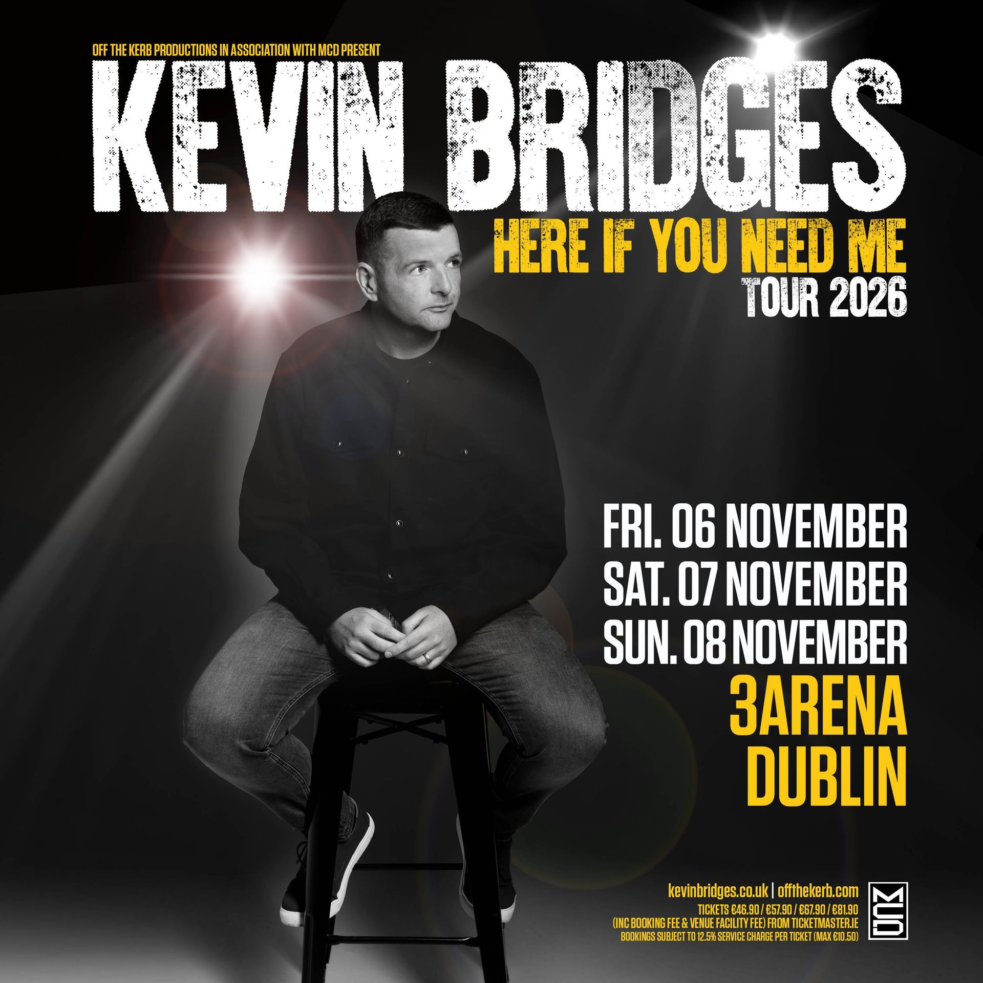 Kevin Bridges: Here If You Need Me 2026 Tour

Coming To 3Arena Dublin November 2026

Tickets On Sale