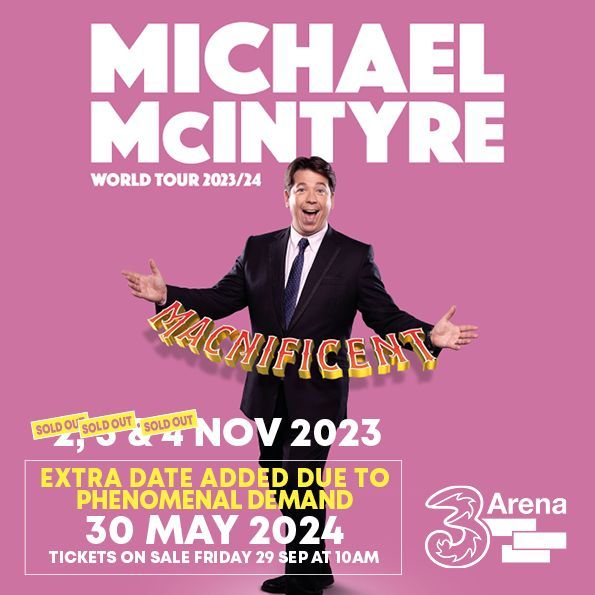 Michael McIntyre: MACNIFICENT Extra 3Arena Dublin Shows Confirmed
