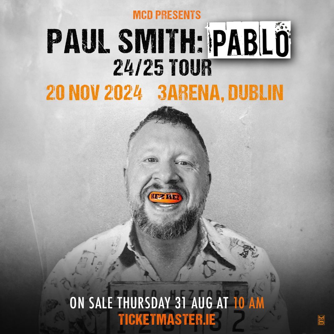 Paul Smith: Pablo  Live at 3Arena, Dublin  His Brand-New Show