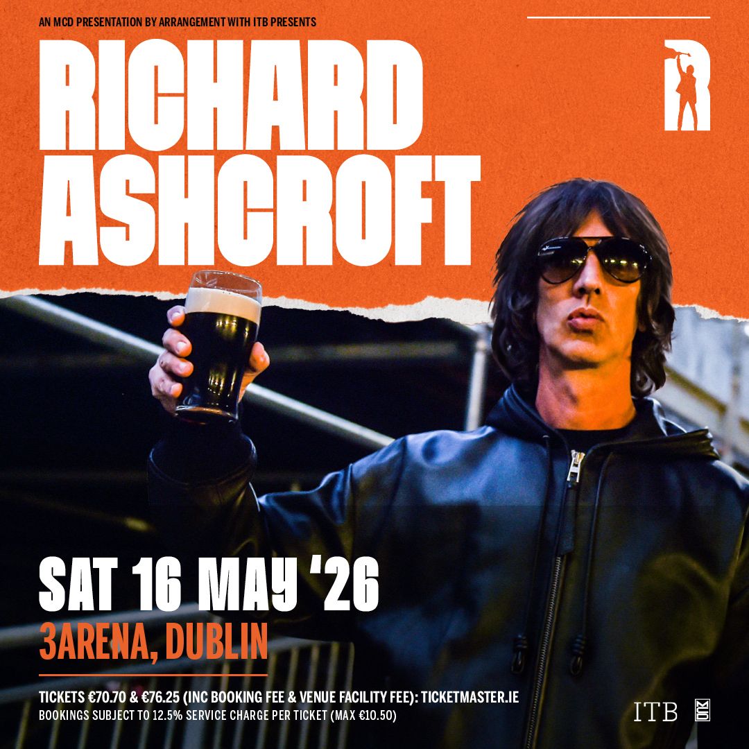 FOLLOWING WONDERFULLY SUCCESSFUL SHOWS AS 
SPECIAL GUEST TO OASIS
RICHARD ASHCROFT ANNOUCES HEADLINE SHOW
3ARENA DUBLIN 
TICKETS ON SALE THIS FRIDAY 
NEW ALBUM ‘LOVIN YOU’ IS OUT ON OCTOBER 10TH - PRE-ORDER HERE
