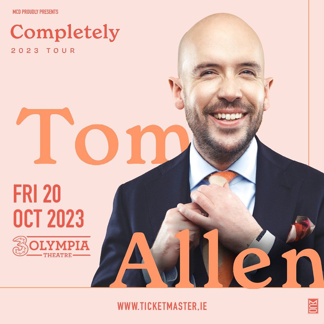 Tom Allen Brings New Show 'Completely' To 3Olympia Dublin