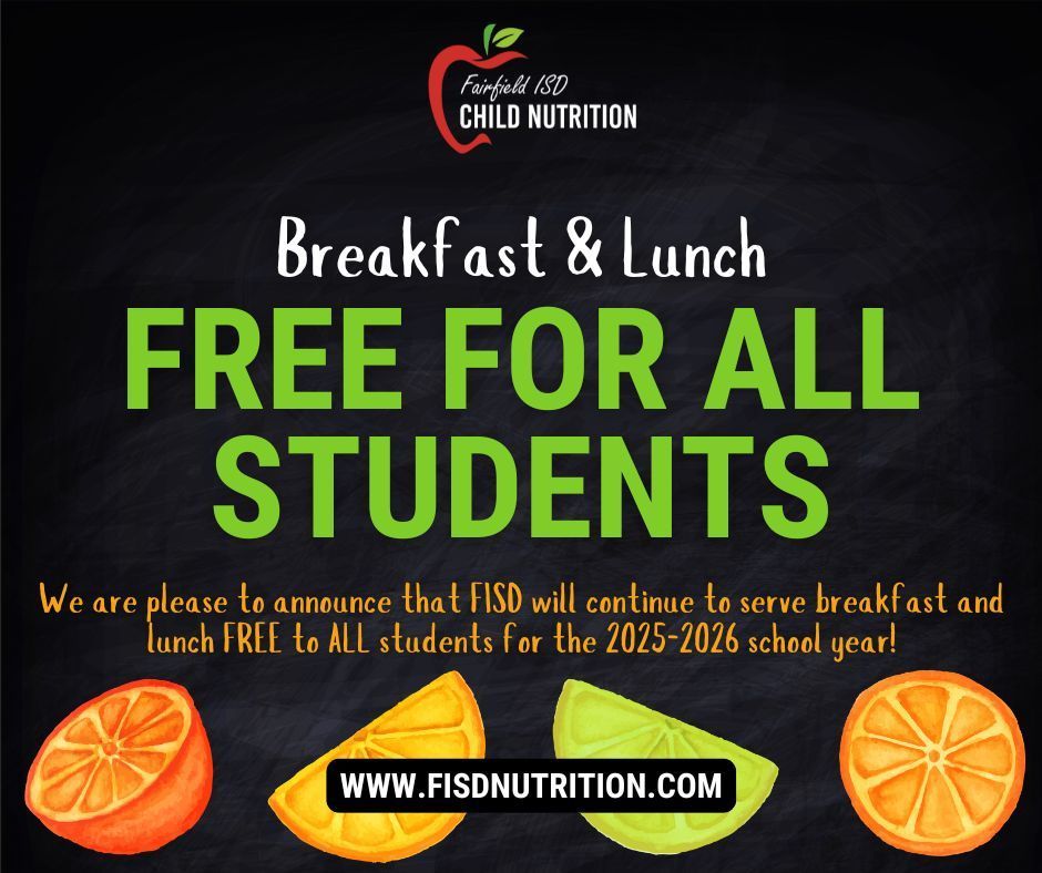breakfast and lunch are free for all students for the 2025-2026 school year
