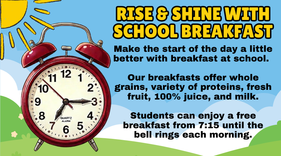 school breakfast available starting 7:15 a.m. - meals are free for all students