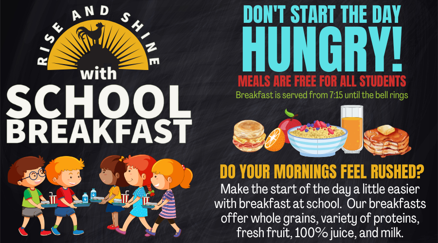 school breakfast available starting 7:15 a.m. - meals are free for all students