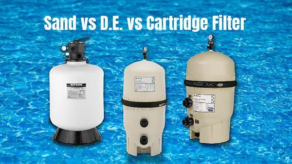 Sand Filter vs DE Filter vs Cartridge Filter