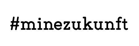 Hashtag „#minezukunft“ in schwarzer Schrift angezeigt.