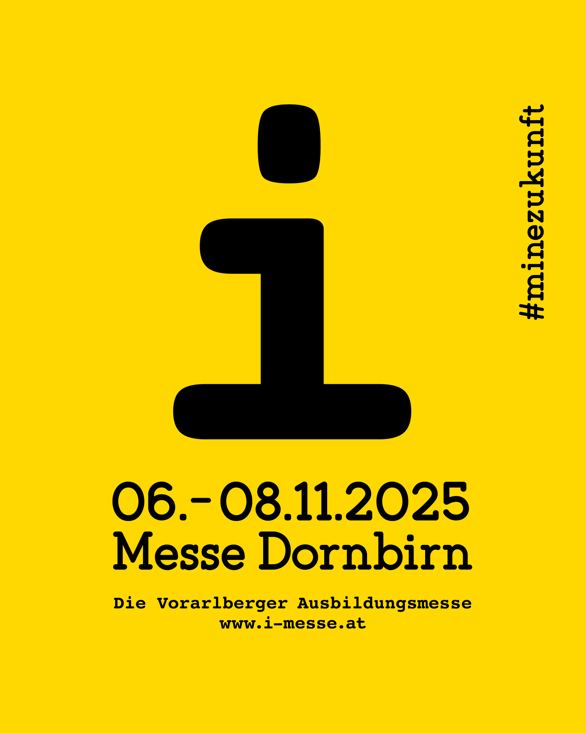 Gelbes Plakat für eine österreichische Berufsbildungsmesse, „i-messe“, 2025, Dornbirn.