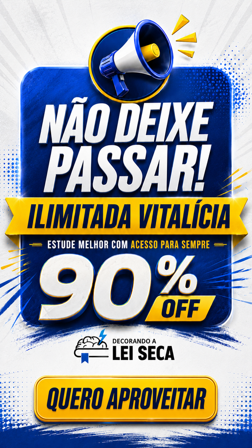 Promoção Ilimitada Vitalícia Decorando a Lei Seca