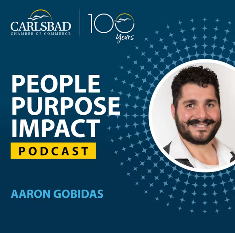 aaron-gobidas-people-purpose-impact-podcast-carlsbad