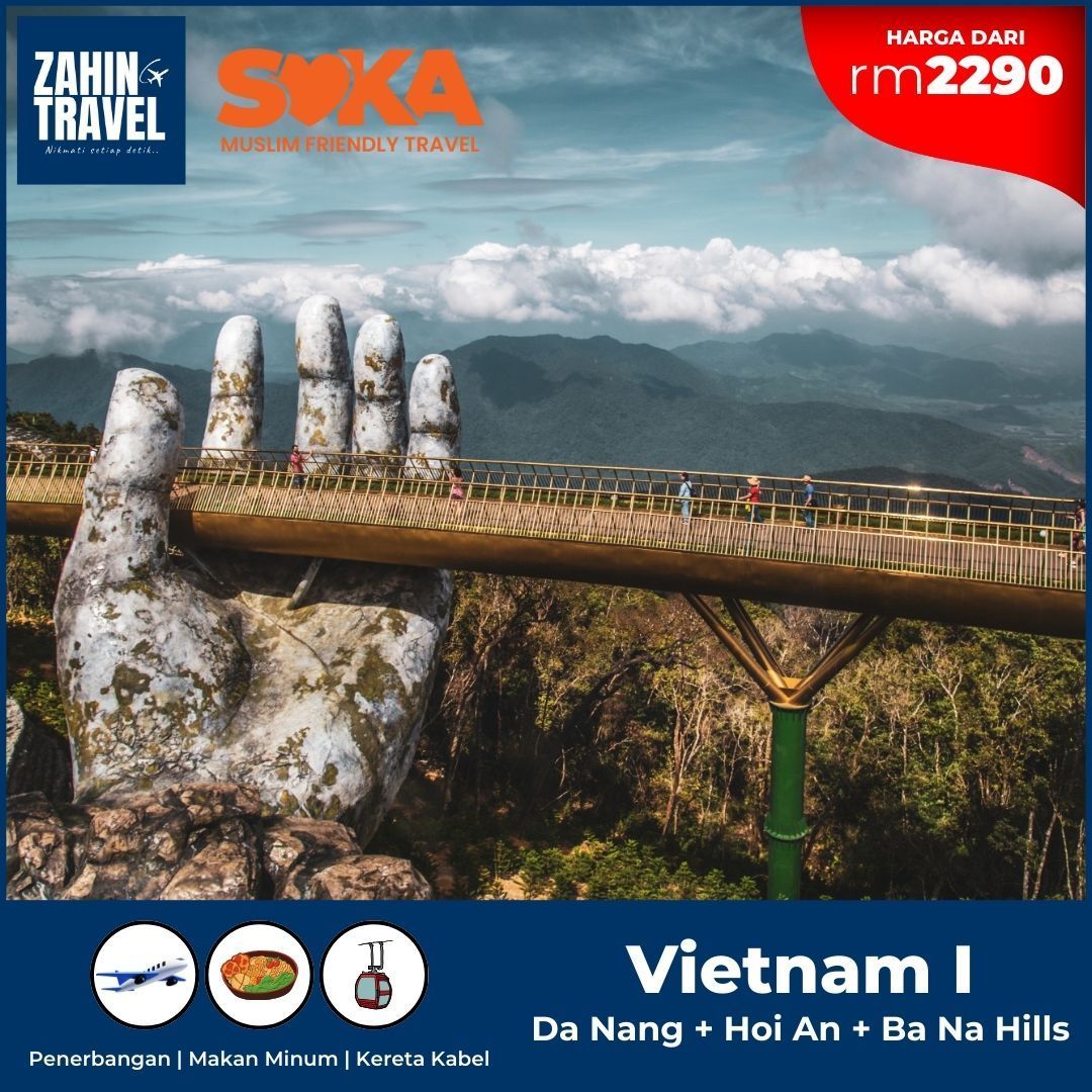 Da Nang + Hoi An + Ba Na Hills Vietnam. Dari rm2290 Seorang