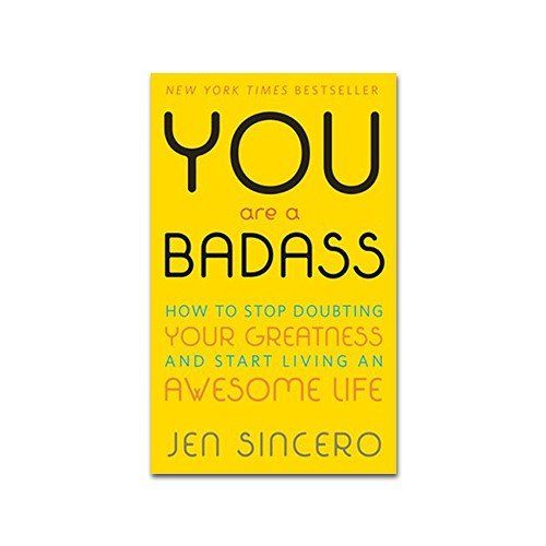 4.	You are a Badass. How to Stop Doubting Your Greatness and Start Living an Awesome Life