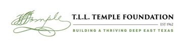 Logo for T.L.L. Temple Foundation with script signature in green, text, and tagline: Building a Thriving Deep East Texas.