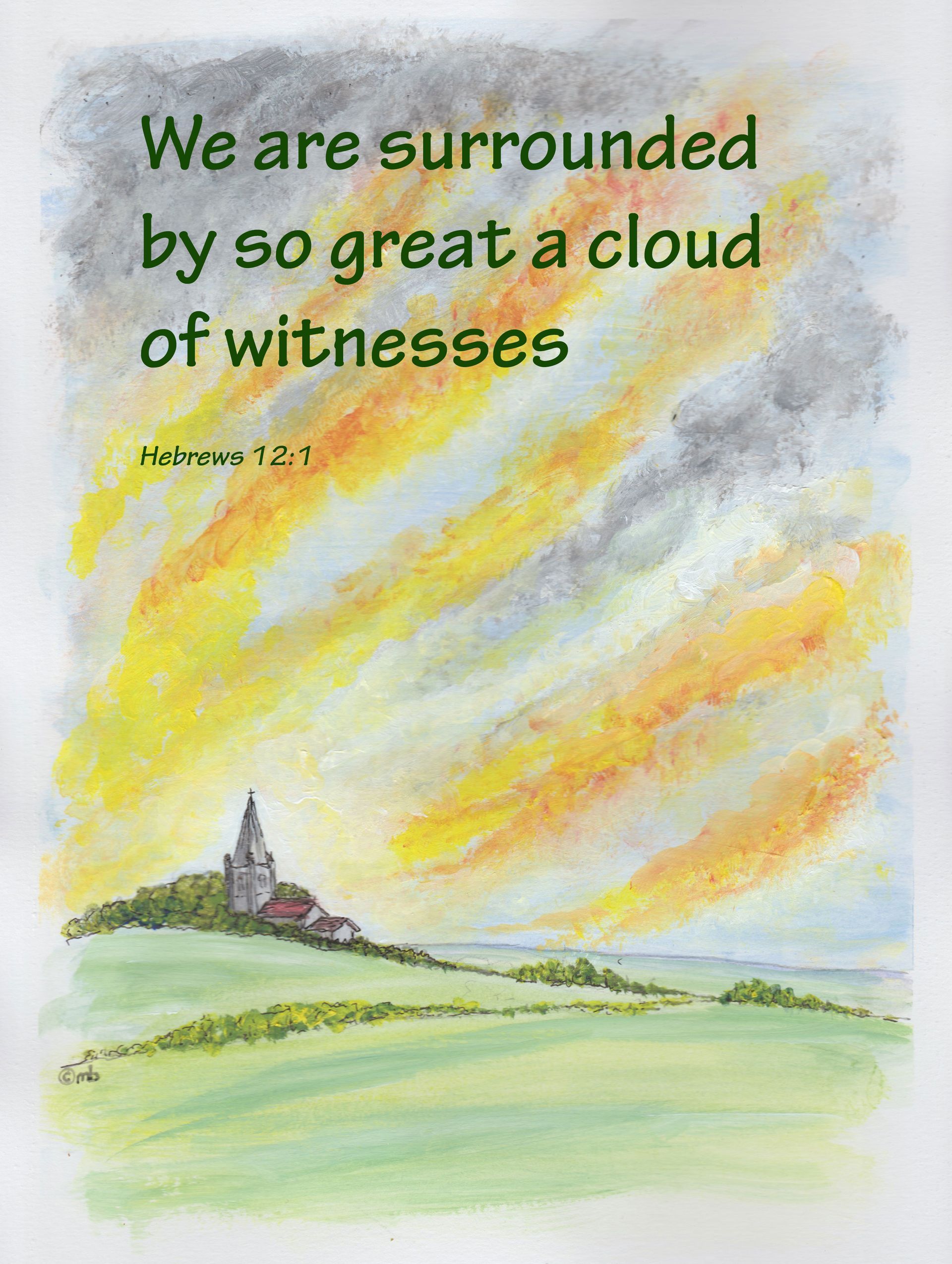 Let us run with perseverance, we are surrounded by a cloud of witnesses