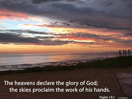 VERSE OF THE DAY The heavens declare the glory of God; the skies proclaim  the work of his hands. Day after day they…