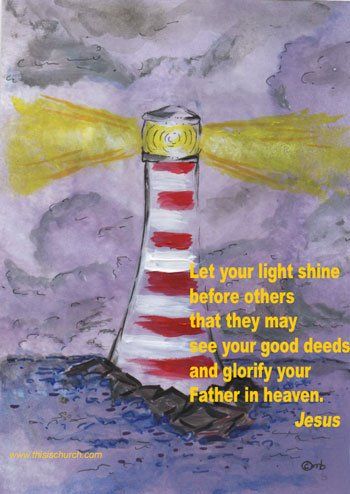 Let your light shine said Jesus
