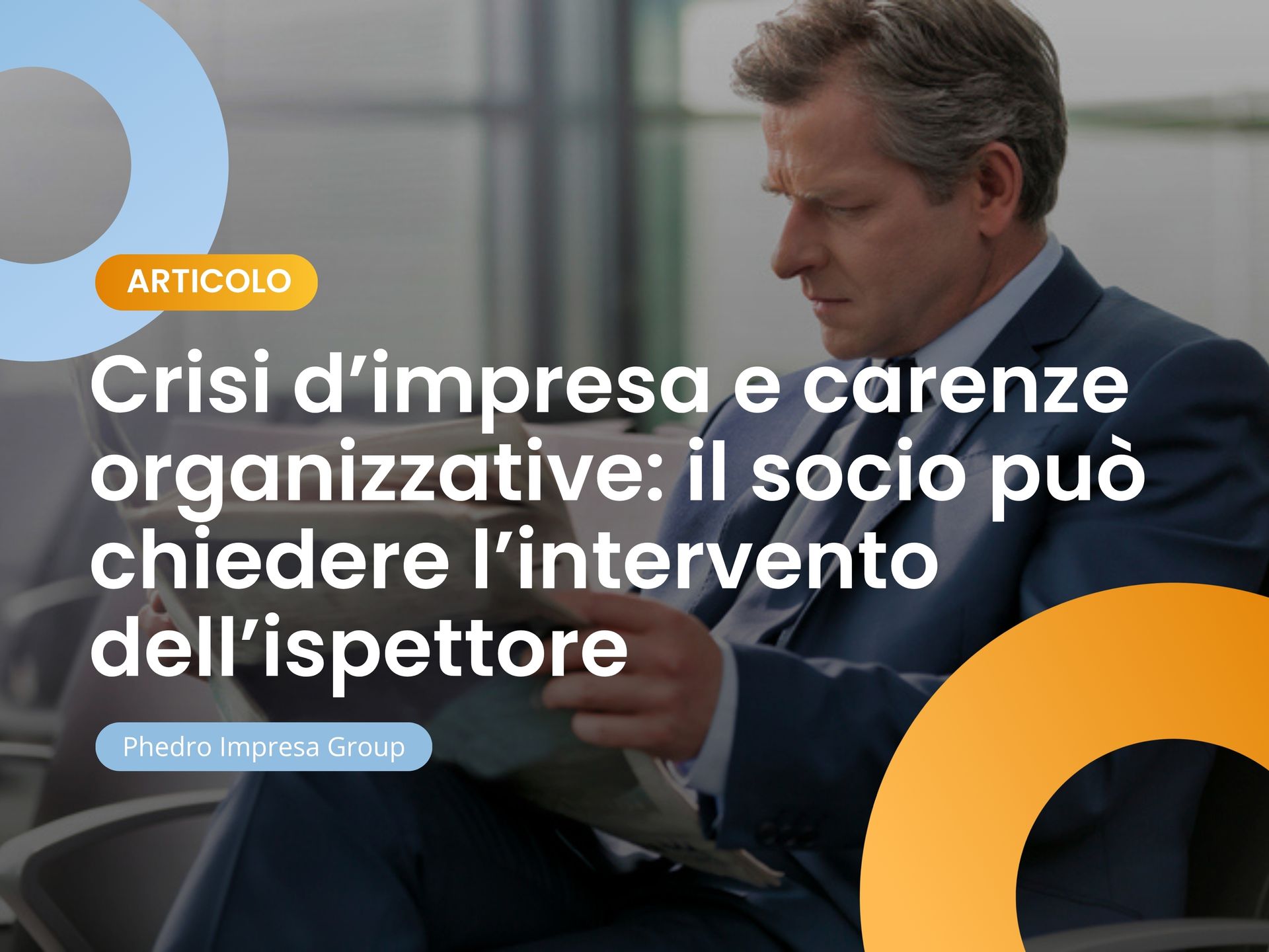 crisi d impresa e carenze organizzative il socio puo chiedere l intervento dell ispettore
