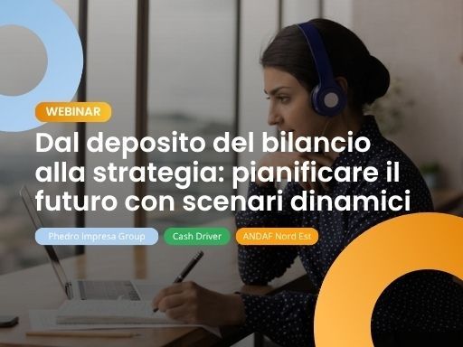 dal deposito del bilancio alla strategia pianificare il futuro con scenari dinamici