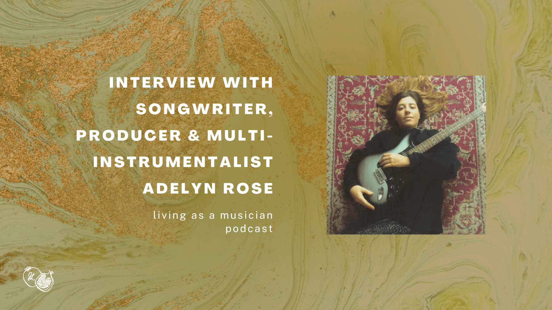 Interview with Songwriter, Producer & Multi-Instrumentalist Adelyn Rose