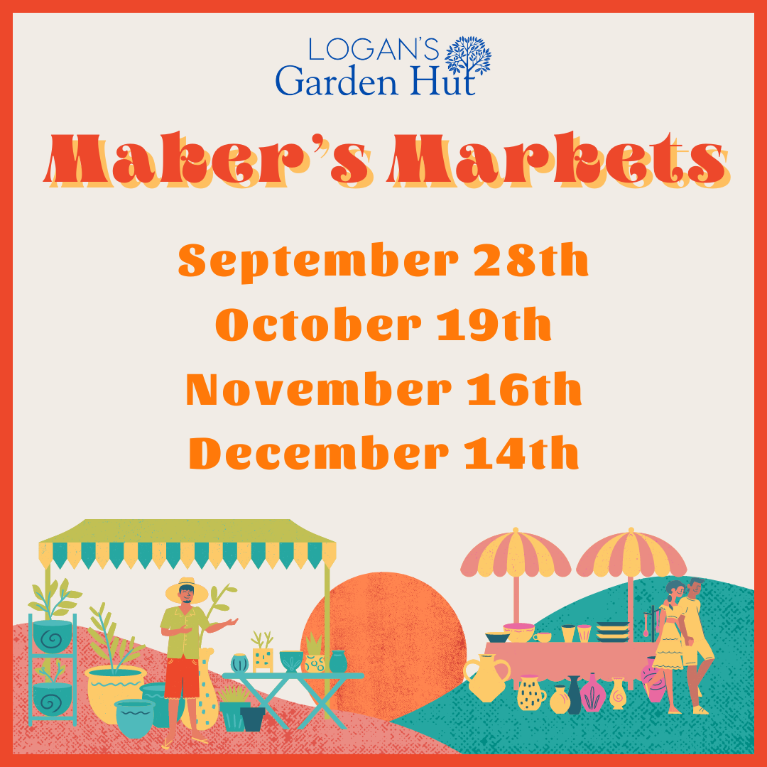 Upcoming Maker's Markets at Logan's Garden Hut