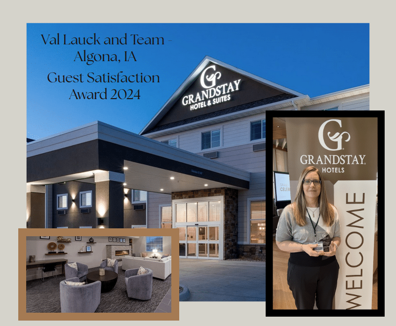 Grandstay Hotel & Suites in Algona, IA, recognized with a 2024 Guest Satisfaction Award. Val Lauck and Team are featured.