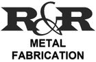 R&R Metal Fabrication