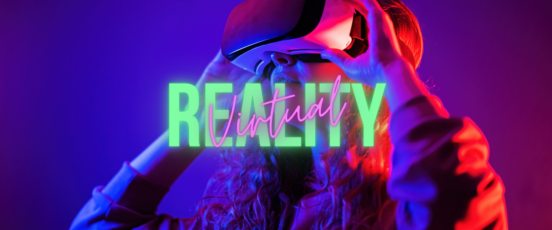 A Woman with a VR Headset and the words 