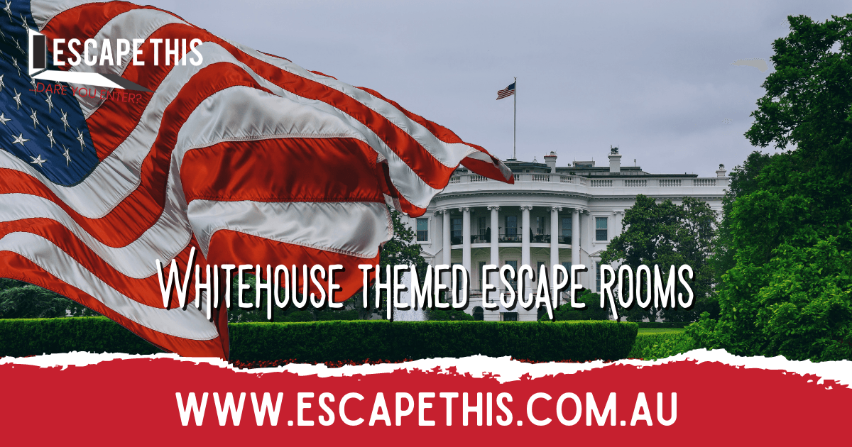 White House Themed Escape Rooms