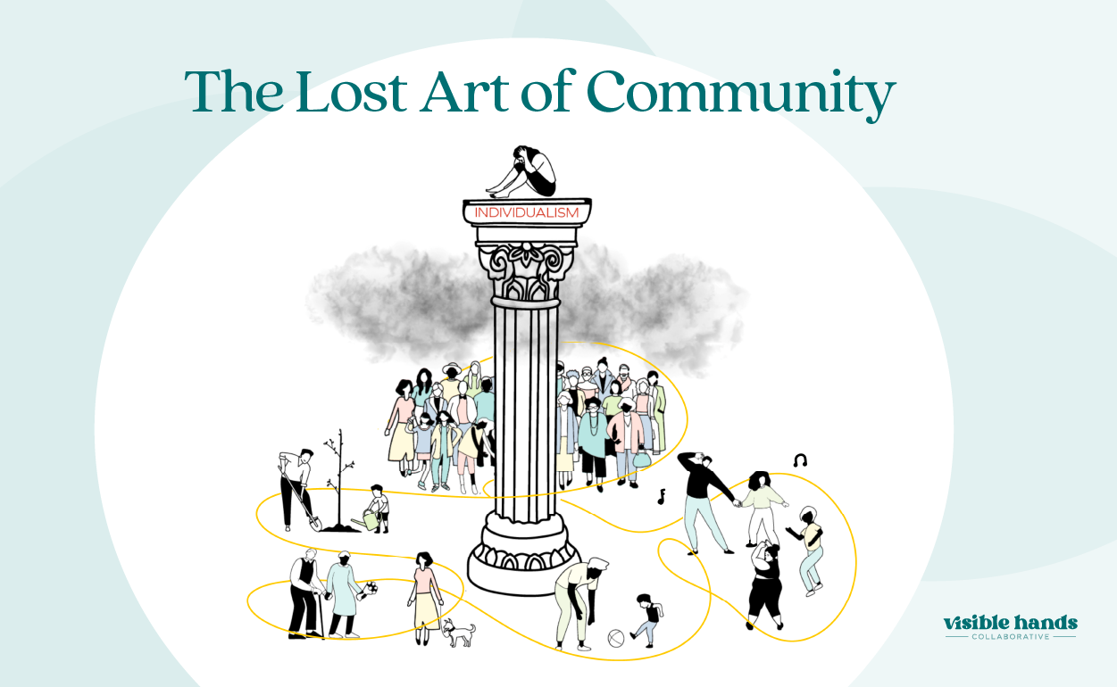 The Lost Art of Community features individualism on a pedestal