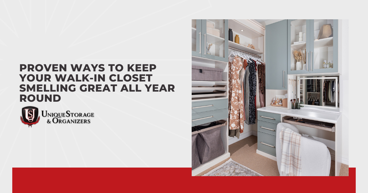 Proven Ways to Keep Your Walk-In Closet Smelling Great All Year Round