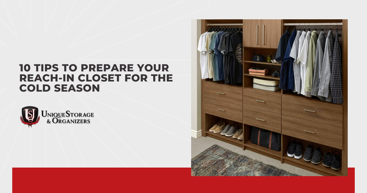 10 Tips to Prepare Your Reach-In Closet for the Cold Season