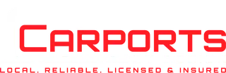 Carports logo in red with &ldquo;Local. Reliable. Licensed & Insured.&rdquo; tagline