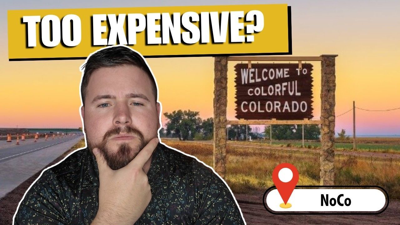 Man with thoughtful pose beside Colorado welcome sign, bold text reading “TOO EXPENSIVE!” and map pin labeled NoCo.