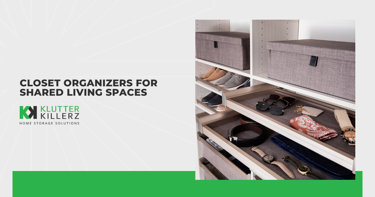 Closet Organizers for Shared Living Spaces