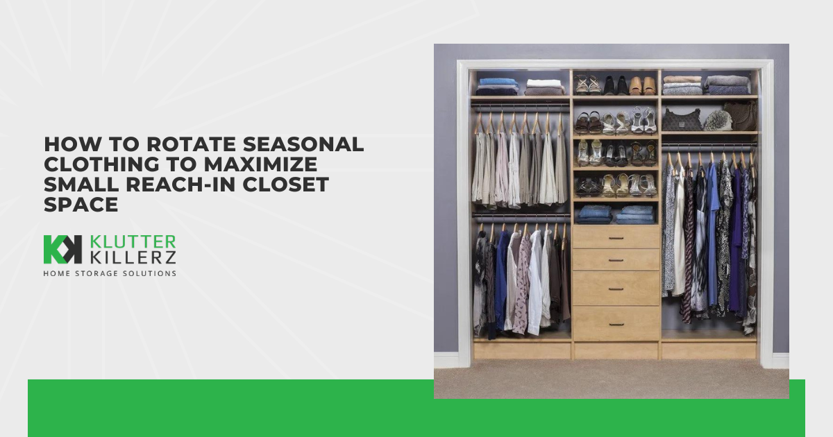 How to Rotate Seasonal Clothing to Maximize Small Reach-In Closet Space