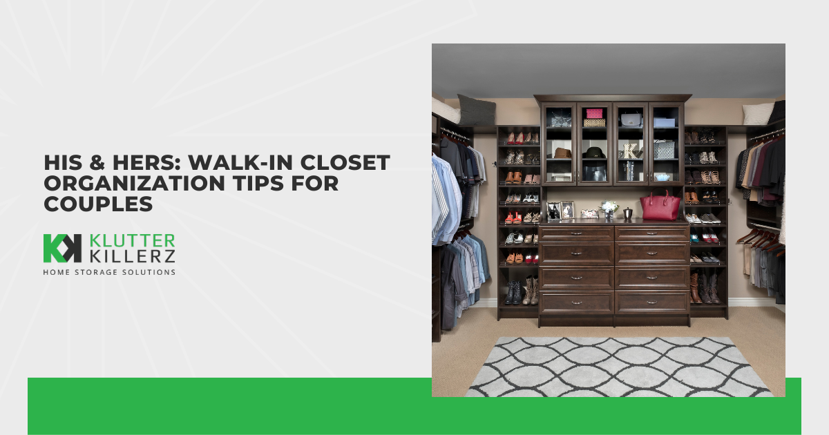 His & Hers: Walk-In Closet Organization Tips for Couples