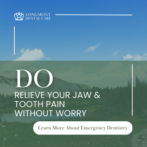 DOs & DON'Ts OF DENTISTRY | Same Day Emergency Dental Care | Longmont CO 80501