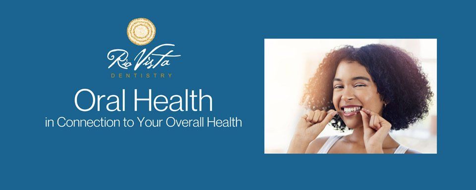 oral health in connection to your overall health