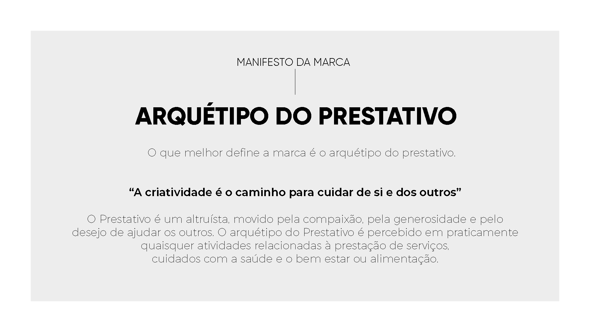 Um fundo branco com um texto preto que diz arquetipo do prestativo