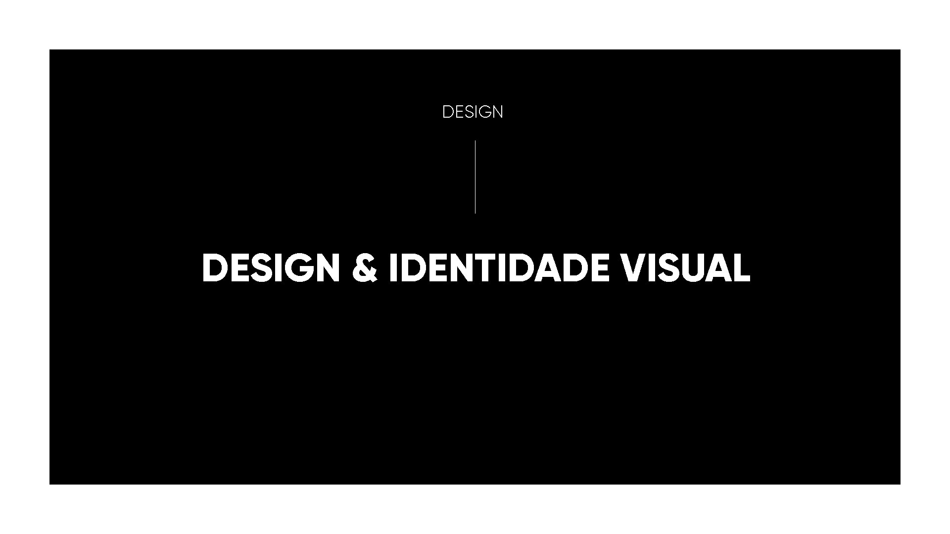 Um fundo preto com as palavras `` design & identidade visual '' escritas nele.