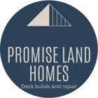 Logo for Promise Land Homes: Blue circle with text and a roof graphic. Says "Deck builds and repair".