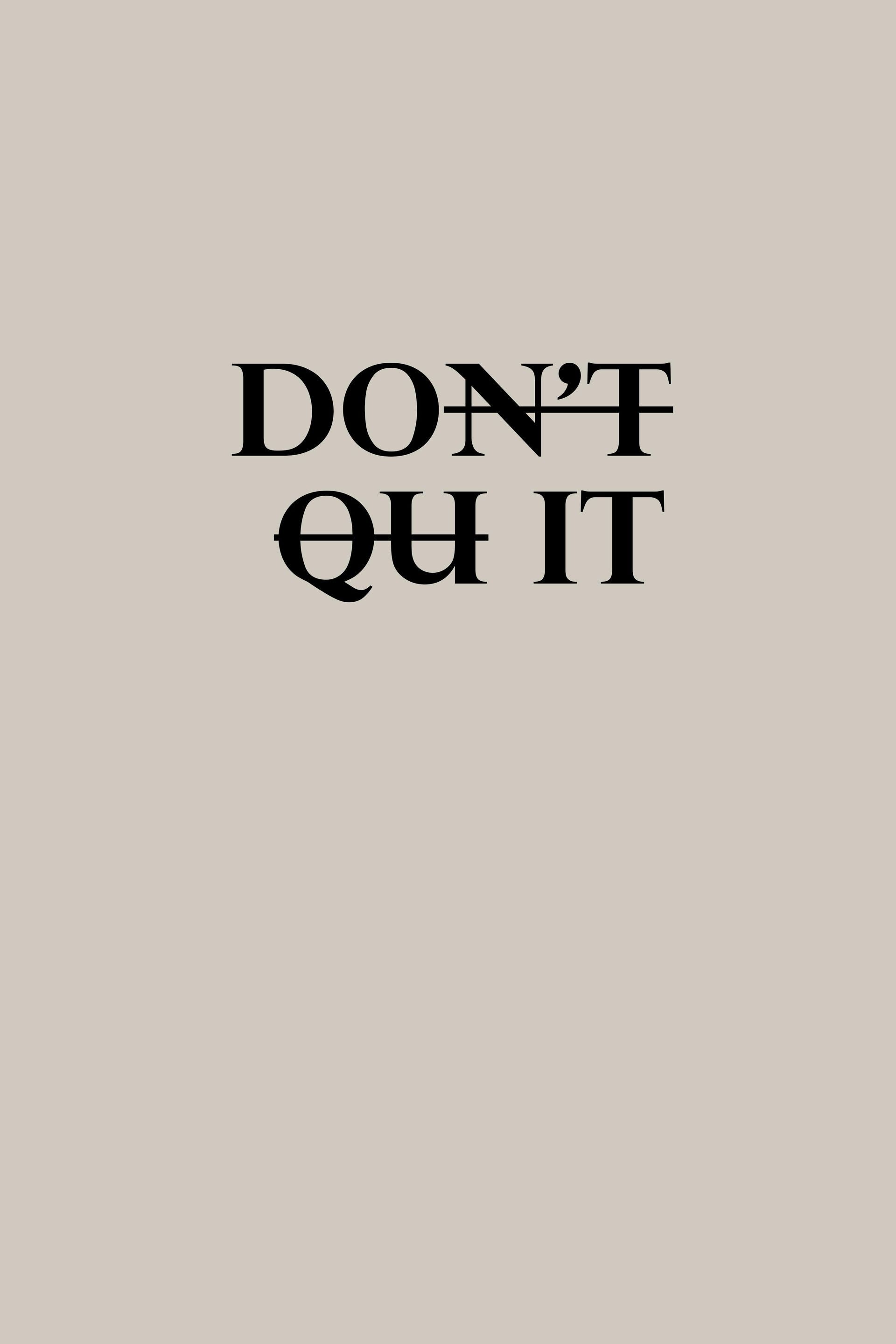 Do'nt Quit