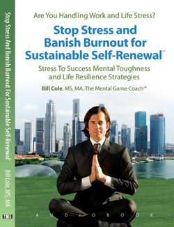 Stop Stress and Banish Burnout for Sustainable Self-Renewal™