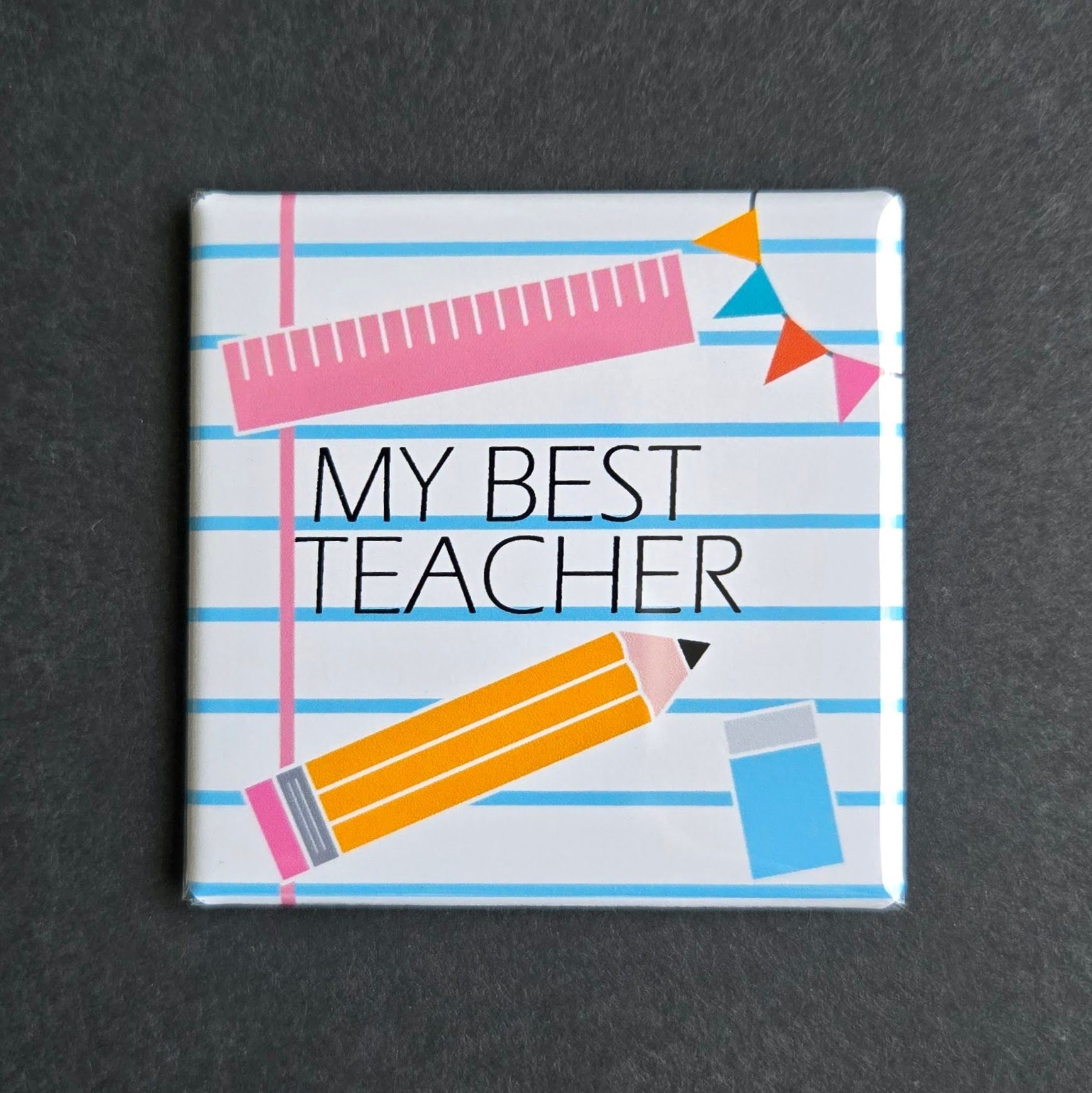 MC  ORIGINAL DESIGN MAGNET  My Best Teacher