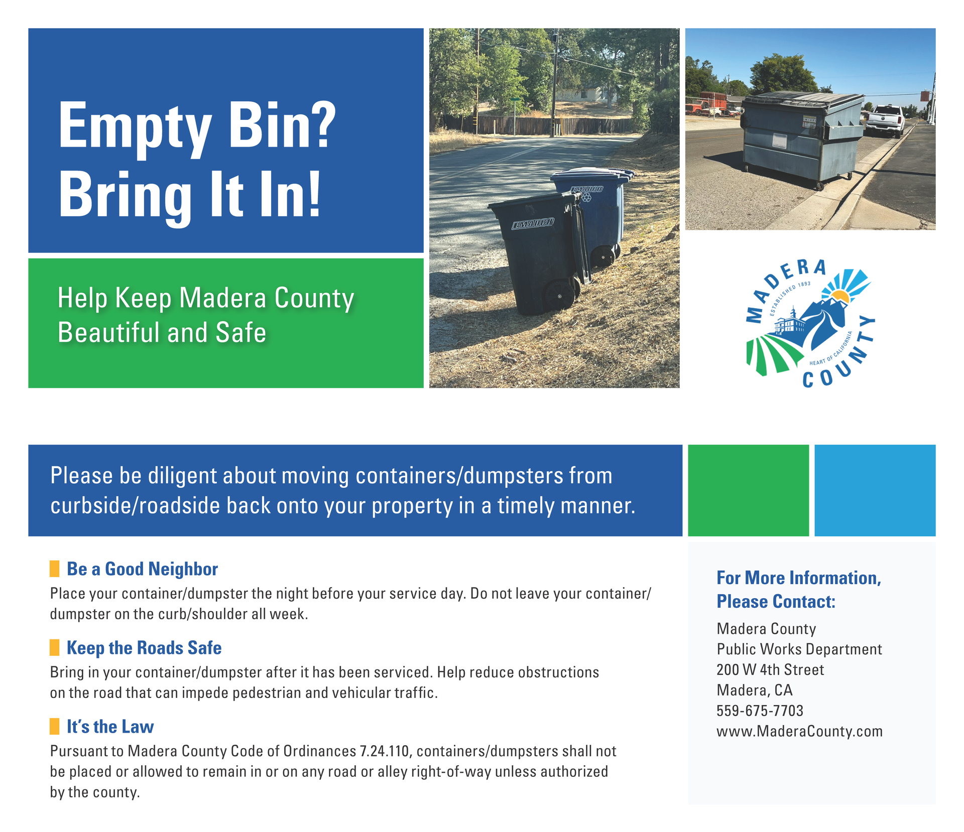 Empty Bin? Bring it in! Please be diligent about moving containers/dumpsters from curbside/roadside back onto your property in a timely manner. 