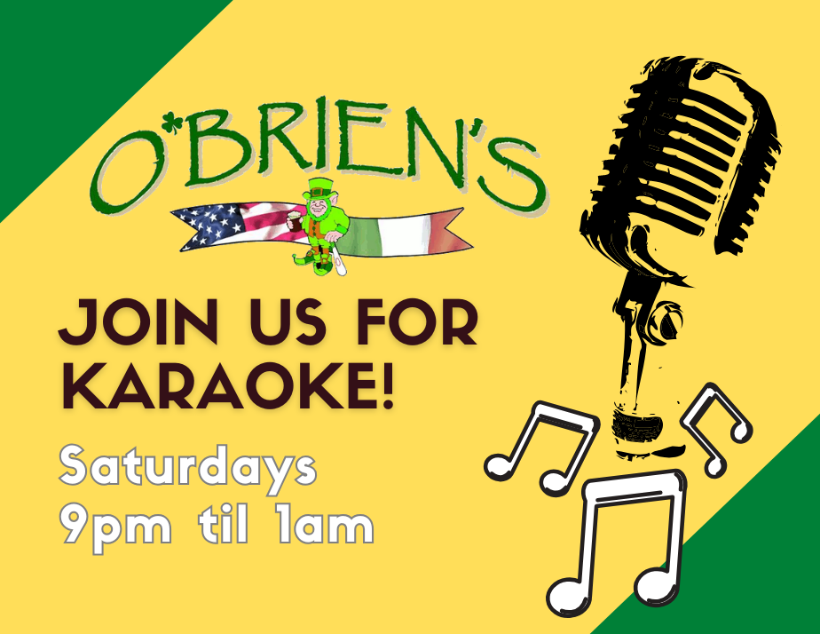 Karaoke Saturdays 9pm to 1am