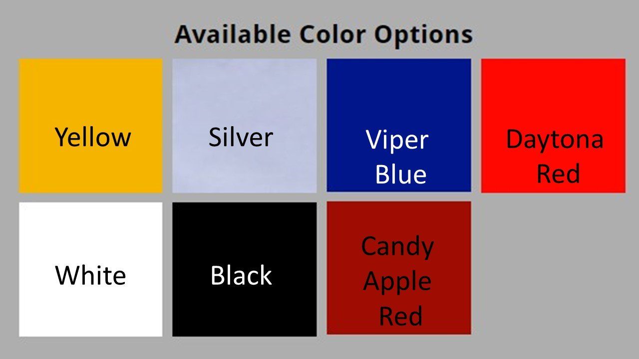 Yellow silver viper blue daytona red white black candy apple red